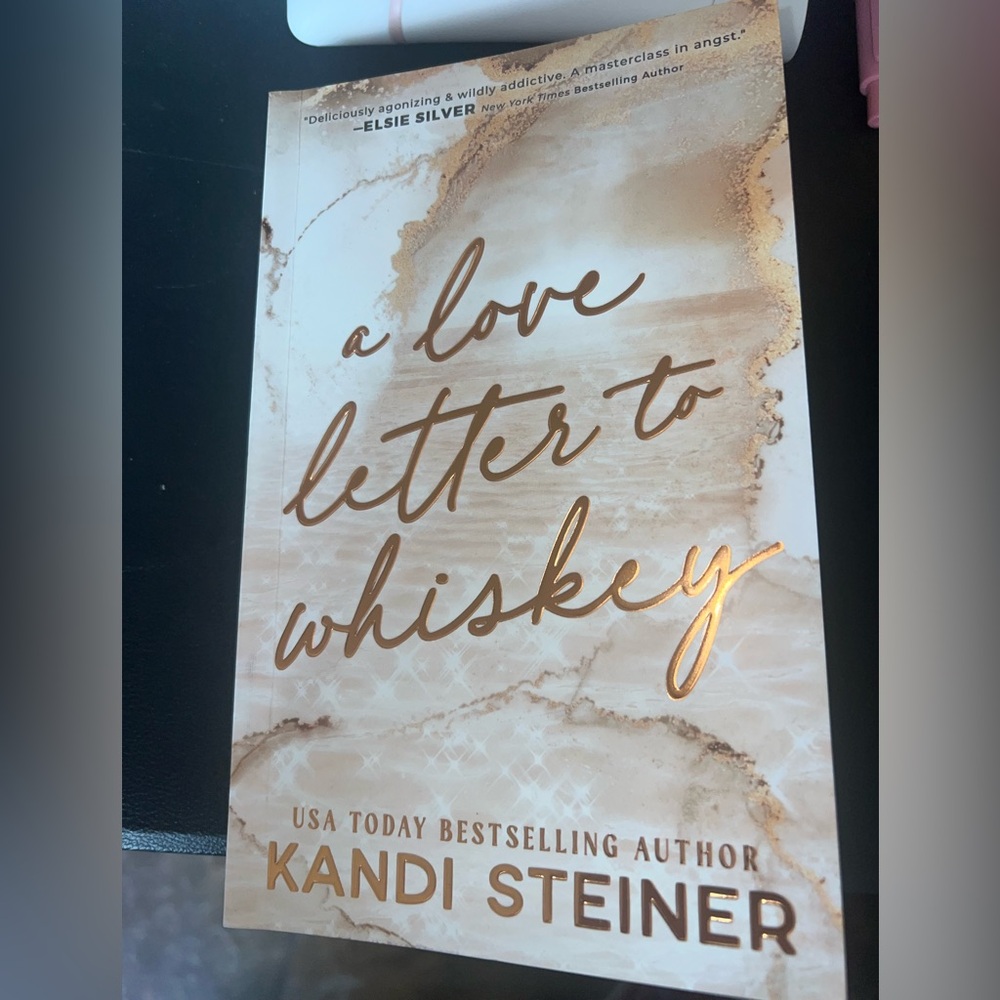 Love letter to whiskey -Kandi Steiner